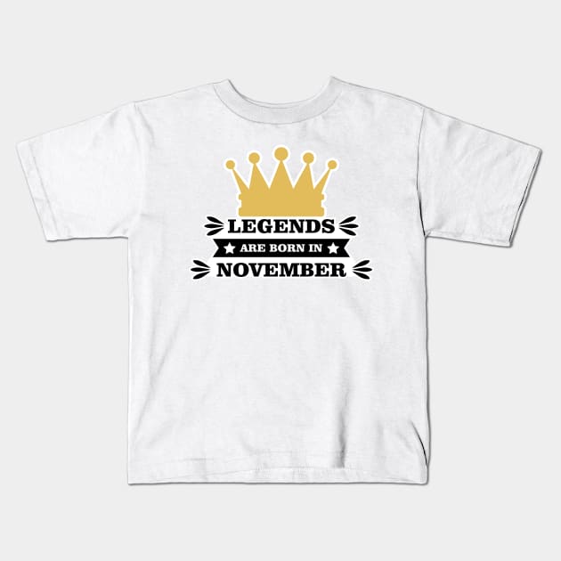 Legends Are Born In November Kids T-Shirt by DesignWood Atelier